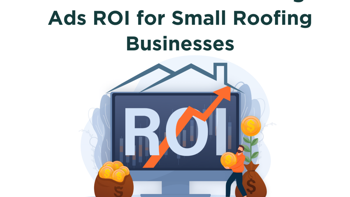 Is Google Ads Worth It for Small Roofing Businesses? A Practical Guide to ROI