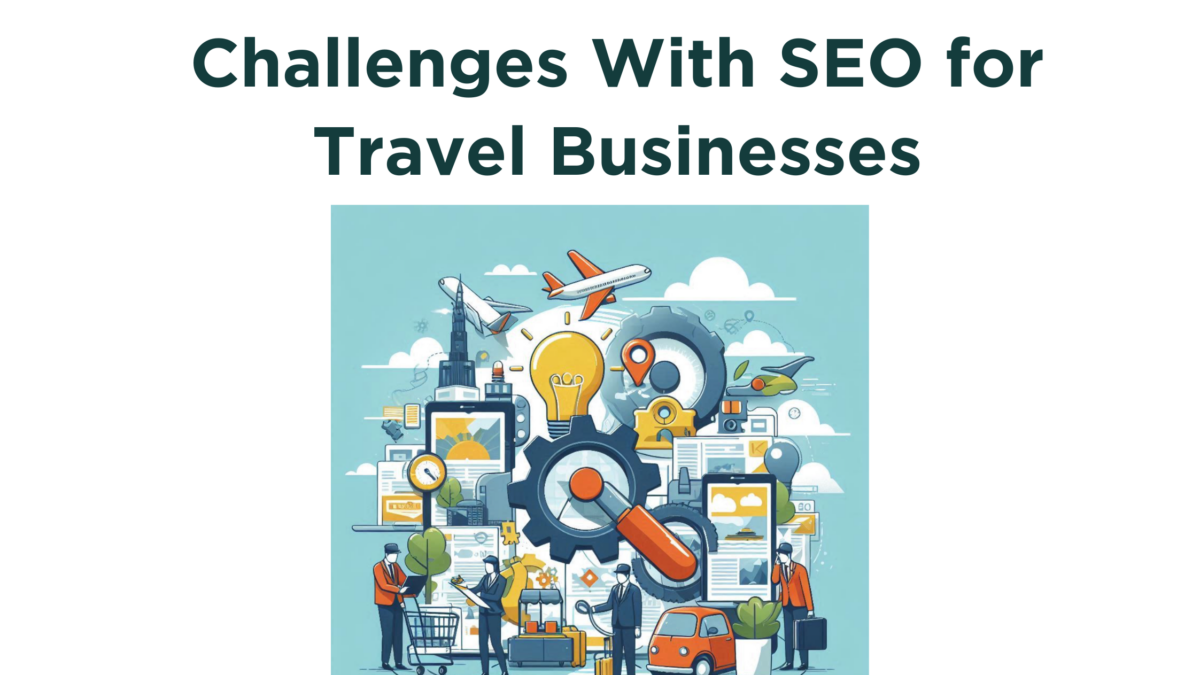 : 8 Travel SEO Strategies That Your Travel Website is Missing