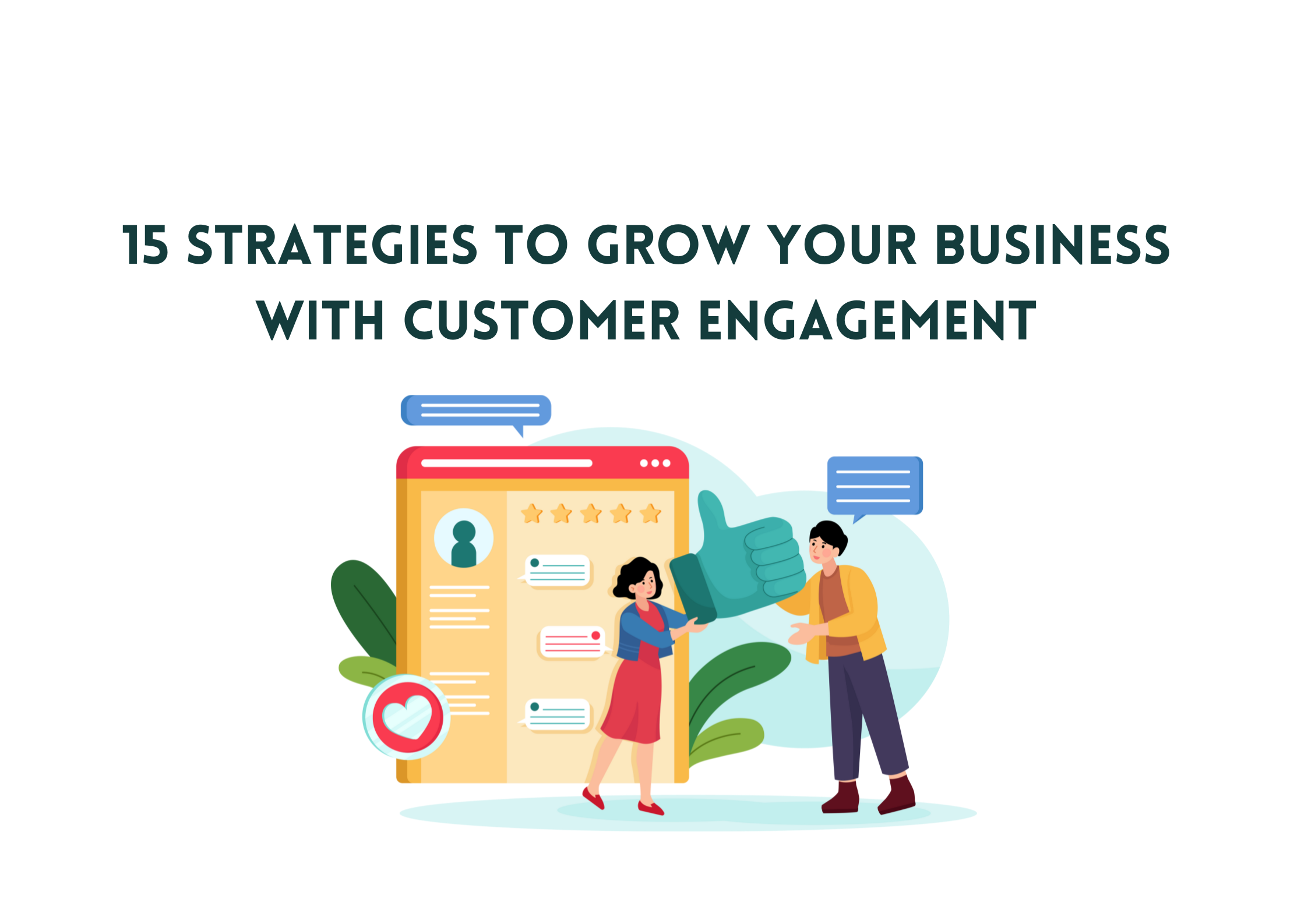 Tips To Improve Your Customer Engagement Strategy