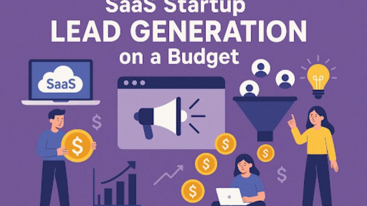 SaaS Startup Lead Generation on a Budget