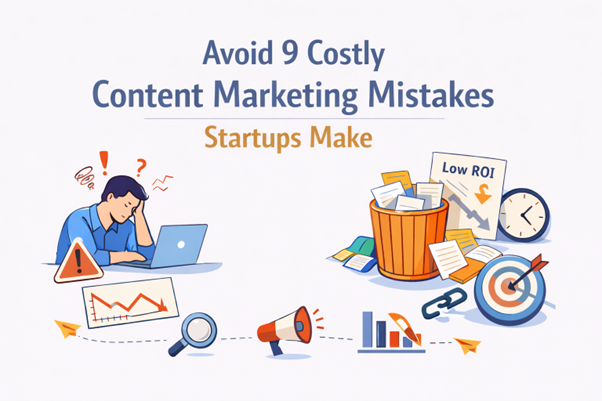 Hero image for “Avoid 9 Costly Content Marketing Mistakes Startups Make” showing startup content and funnel icons in muted colors.